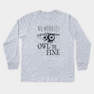 Owl Be Fine Meme Kids Long Sleeve T-Shirt